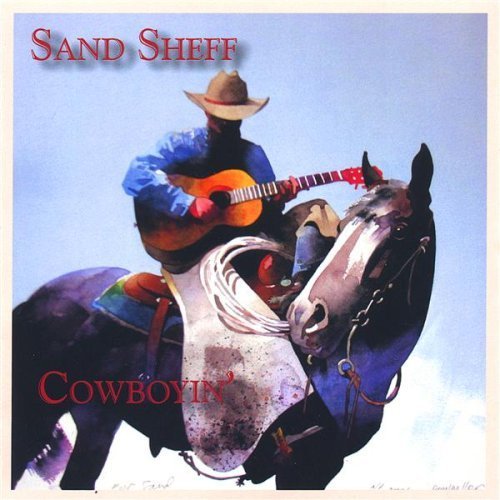 Cover for Sand Sheff · Cowboyin' (CD) (2007)