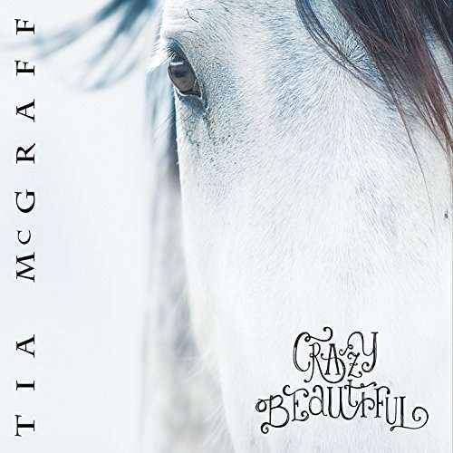 Cover for Tia Mcgraff · Crazy Beautiful (CD) (2015)