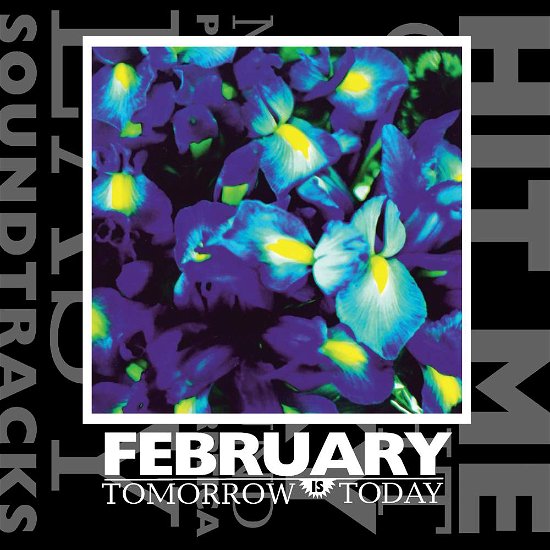Cover for February · Tomorrow Is Today (CD) (2017)