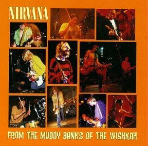 Cover for Nirvana · From The Muddy Banks Wishkah (Kassette)