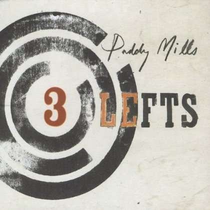 Cover for Paddy Mills · 3 Lefts (CD) (2011)