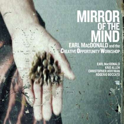 Cover for Earl Macdonald · Mirror of the Mind (CD) [Digipack] (2013)