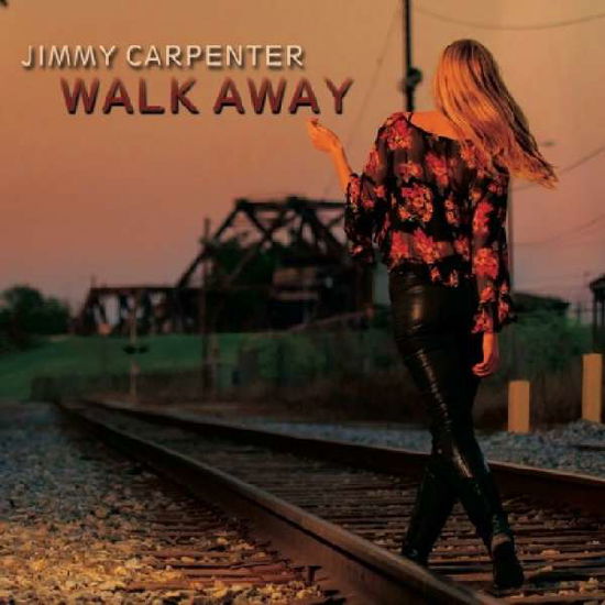 Cover for Jimmy Carpenter · Walk Away (CD) [Digipak] (2014)