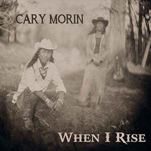 Cover for Cary Morin · When I Rise (CD) (2024)