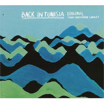 Cover for Jean-Christophe Cholet · Back In Tunisia (CD) (2021)