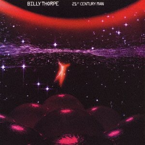 Cover for Billy Thorpe · 21st Century Man (CD) [Japan Import edition] (2016)