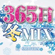 365 Nichi Fuyu Mix Mixed by DJ Smooth-x - DJ Smooth-x - Music - TREASURE MUSIC - 4562441841544 - January 13, 2016