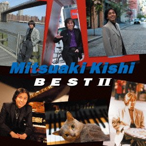 Cover for Kishi Mitsuaki · Best 2 (CD) [Japan Import edition] (2016)