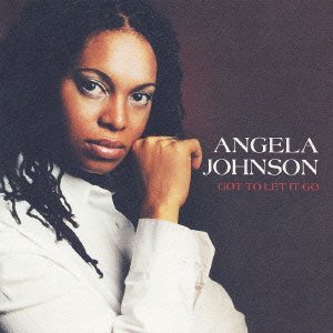 Cover for Angela Johnson · Got To Let It Go + 1 (CD) (2005)
