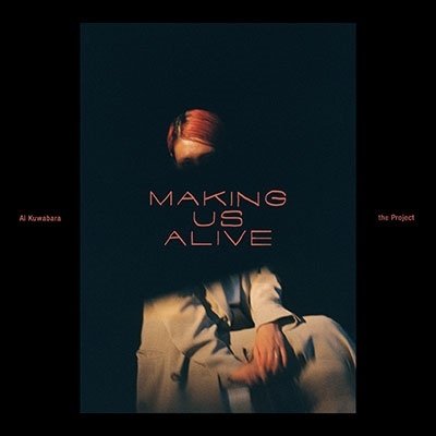 Making Us Alive - Ai Kuwabara the Project - Music - UNIVERSAL MUSIC CLASSICAL - 4988031523544 - October 7, 2022