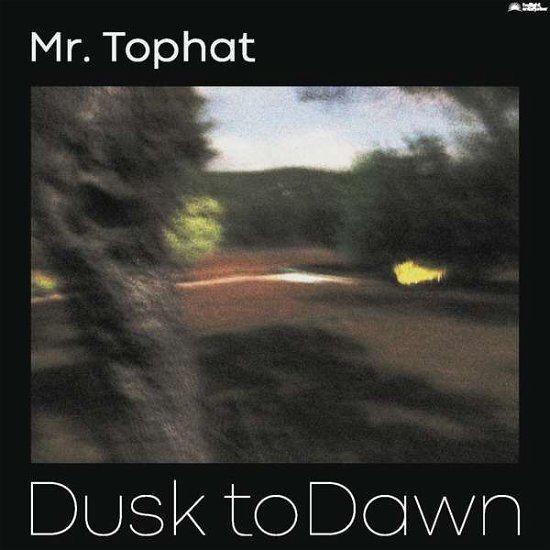 Cover for Mr. Tophat · Dusk To Dawn Part II (LP) (2019)