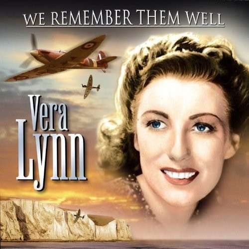 We Remember Them Well - Vera Lynn - Musikk - MEMORY LANE - 5060088440544 - 1. oktober 2012