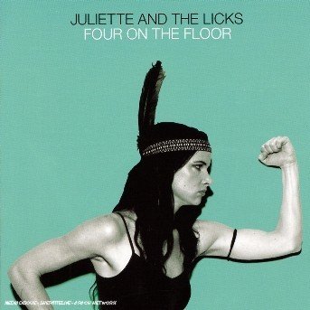 Cover for Juliette &amp; The Licks · Four On The Floor (CD) (2006)