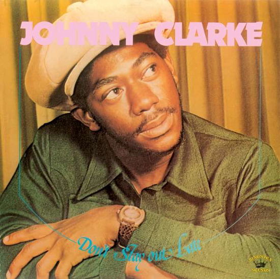 Johnny Clarke · Don't Stay out Late (CD) (2018)