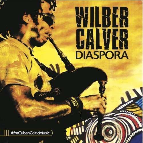 Cover for Wilber Calver · Diaspora (CD) (2013)