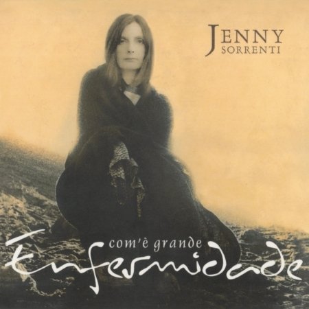 Cover for Jenny Sorrenti  · Com'Ã¨ Grande Enfermidade (CD)