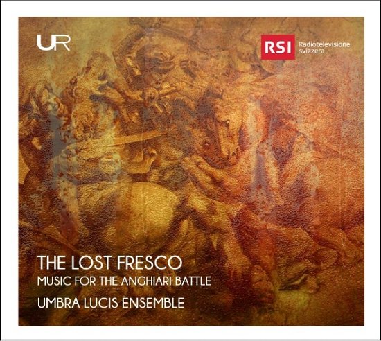 The Lost Fresco: Music For The Anghiari Battle - Umbra Lucis Ensemble - Música - LEONARDO - 8051773570544 - 6 de dezembro de 2019