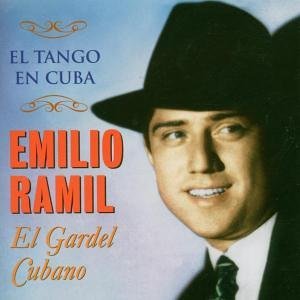 El Gardel Cubano - Emilio Ramil - Musik - EL BANDONEON - 8427328131544 - 20. juni 2005