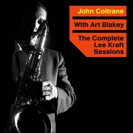 Cover for Coltrane,john / Blakey,art · Complete Lee Kraft Sessions (CD) [Bonus Tracks edition] (2005)