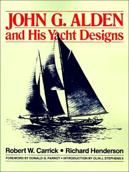 Cover for Robert Carrick · John G.Alden and His Yacht Designs (Paperback Book) [New edition] (1995)