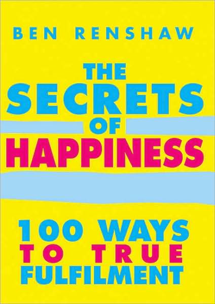 Cover for Ben Renshaw · The Secrets Of Happiness (Paperback Book) (2003)