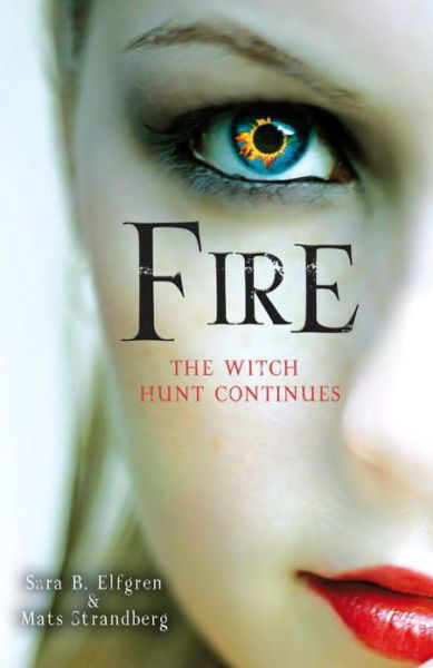 Fire - Engelsfors Trilogy - Mats Strandberg - Bücher - Cornerstone - 9780099568544 - 20. Juni 2013