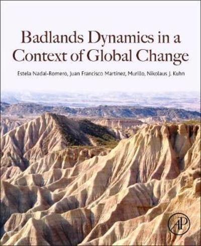Cover for Nikolaus Kuhn · Badlands Dynamics in a Context of Global Change (Paperback Book) (2018)