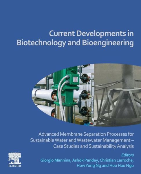 Cover for Giorgio Mannina · Current Developments in Biotechnology and Bioengineering: Advanced Membrane Separation Processes for Sustainable Water and Wastewater Management Case Studies and Sustainability Analysis (Paperback Book) (2020)