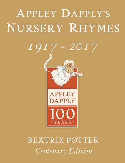 Cover for Beatrix Potter · Appley Dapply's Nursery Rhymes: Gold Centenary Edition (Hardcover Book) (2017)