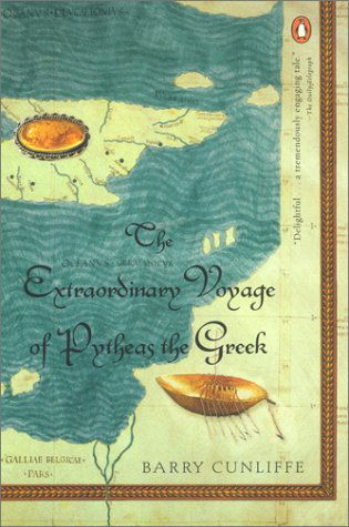 Cover for Barry Cunliffe · The Extraordinary Voyage of Pytheas the Greek (Paperback Book) [First edition] (2003)