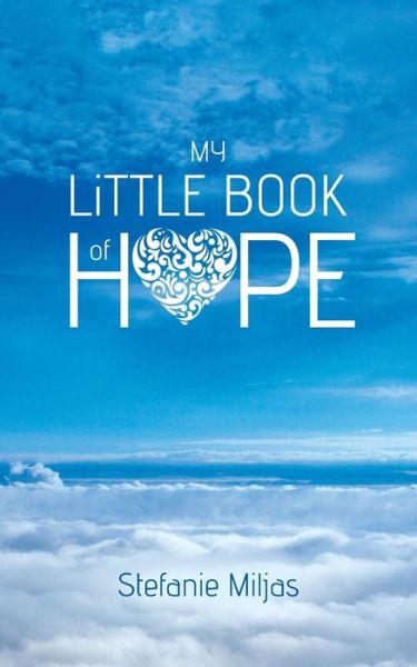 Cover for Stefanie Miljas · My Little Book of Hope (Paperback Book) (2020)