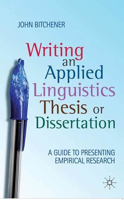 Cover for John Bitchener · Writing an Applied Linguistics Thesis or Dissertation (Book) (2010)