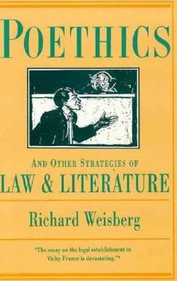 Cover for Richard Weisberg · Poethics and Other Strategies of Law and Literature (Hardcover bog) (1992)