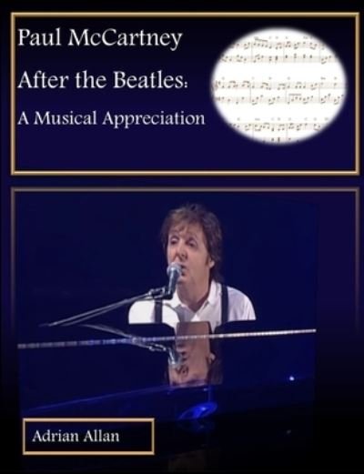 Cover for Adrian Allan · Paul McCartney After the Beatles A Musical Appreciation (Paperback Bog) (2019)