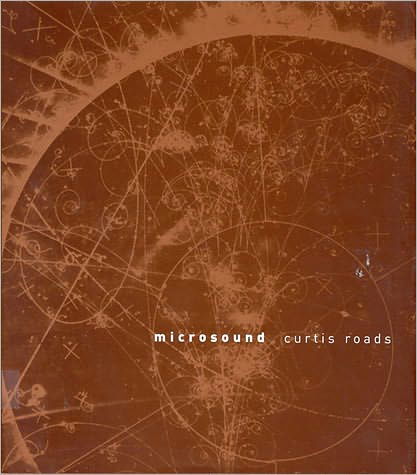 Cover for Roads, Curtis (University of California at Santa Barbara) · Microsound - Microsound (Pocketbok) (2004)