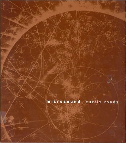 Cover for Roads, Curtis (University of California at Santa Barbara) · Microsound - Microsound (Paperback Bog) (2004)
