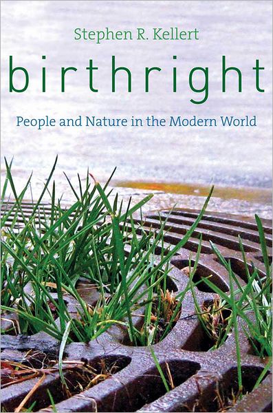 Birthright - Stephen R. Kellert - Książki - Yale University Press - 9780300176544 - 13 listopada 2012