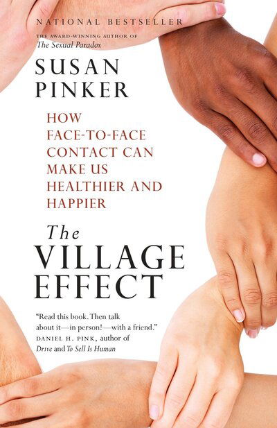 Cover for Susan Pinker · Village Effect How Face-To-Face Contact Can Make Us Healthier and Happier (Book) (2015)