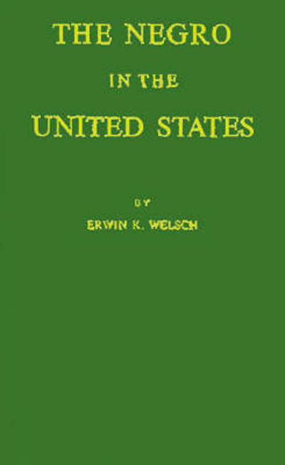 Cover for Erwin K. Welsch · The Negro in the United States: A Research Guide (Hardcover Book) [New edition] (1984)