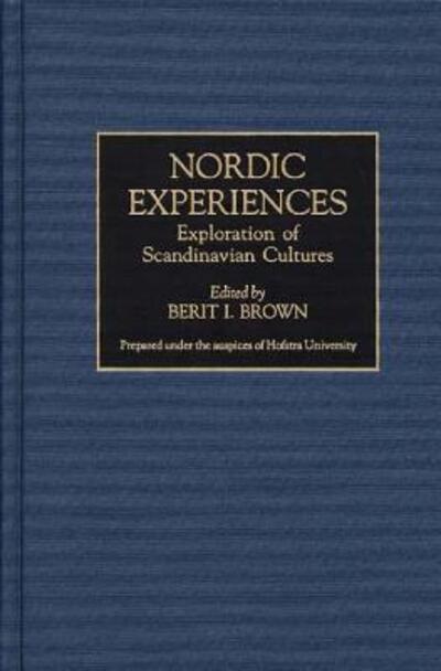 Cover for Berit I. Brown · Nordic Experiences: Exploration of Scandinavian Cultures (Innbunden bok) (1997)