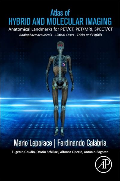 Cover for Leporace, Mario (Clinical Radiologist, Cosenza Hospital, Italy) · Atlas of Hybrid Imaging Sectional Anatomy for PET / CT, PET / MRI and SPECT/CT Vol. 1: Brain and Neck: Sectional Anatomy for PET / CT, PET / MRI and SPECT/CT (Paperback Book) (2023)