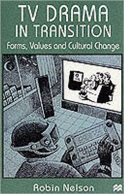 Cover for Robin Nelson · TV Drama in Transition: Forms, Values and Cultural Change (Taschenbuch) (1997)