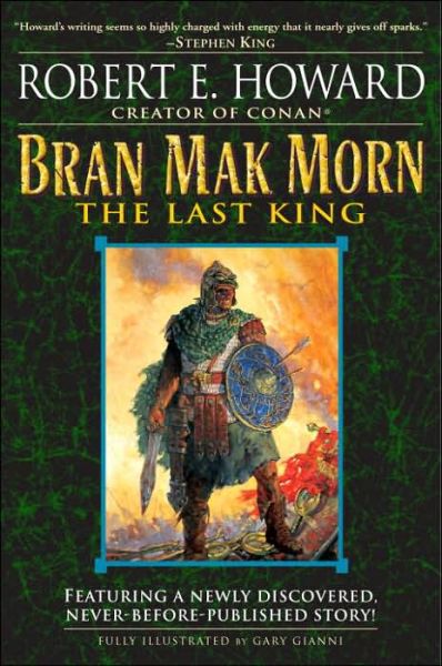 Bran Mak Morn: the Last King - Robert E Howard - Books - Random House USA Inc - 9780345461544 - May 31, 2005