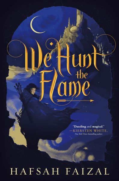 Cover for Hafsah Faizal · We Hunt the Flame - Sands of Arawiya (Innbunden bok) (2019)