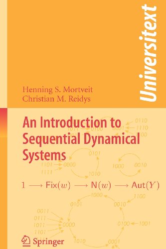 An Introduction to Sequential Dynamical Systems - Universitext - Mortveit, Henning S. (Los Alamos Labs) - Books - Springer-Verlag New York Inc. - 9780387306544 - October 31, 2007