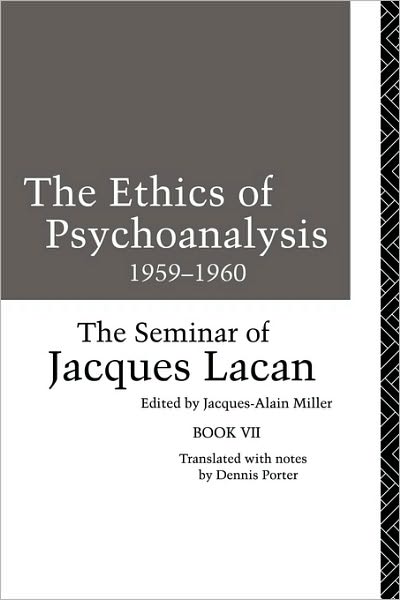 Cover for Jacques Lacan · The Ethics of Psychoanalysis 1959-1960: The Seminar of Jacques Lacan (Paperback Bog) (1992)