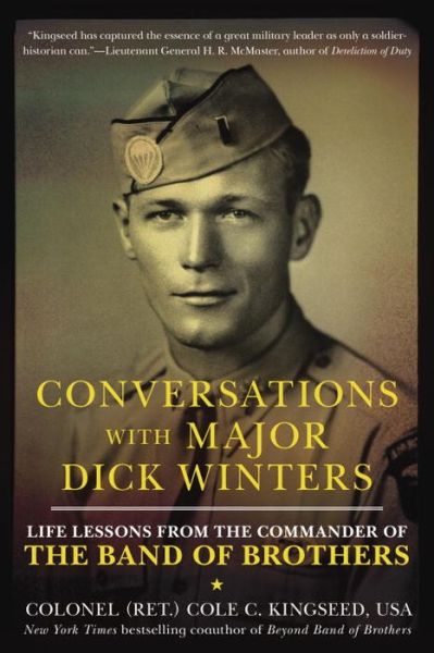 Conversations with Major Dick Winters: Life Lessons from the Commander of the Band of Brothers - Cole C. Kingseed - Bücher - Penguin Putnam Inc - 9780425271544 - 3. November 2015