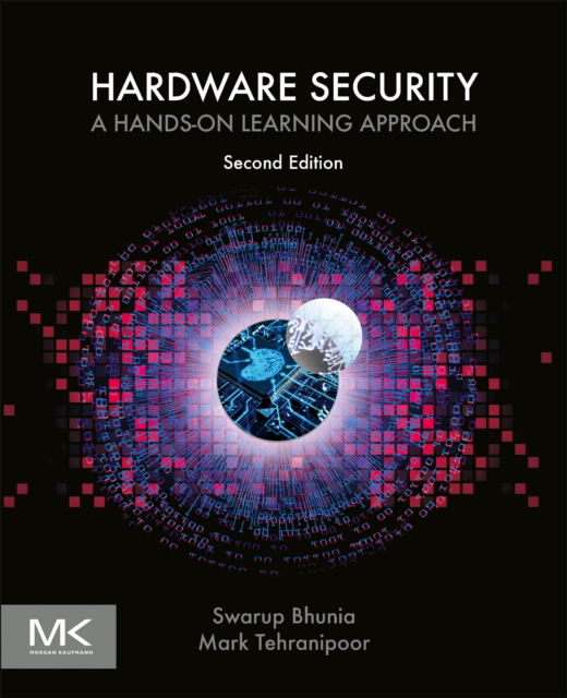 Cover for Bhunia, Swarup (Department of Electrical and Computer Engineering, University of Florida, Gainesville, FL, USA) · Hardware Security: A Hands-on Learning Approach (Paperback Book) (2025)