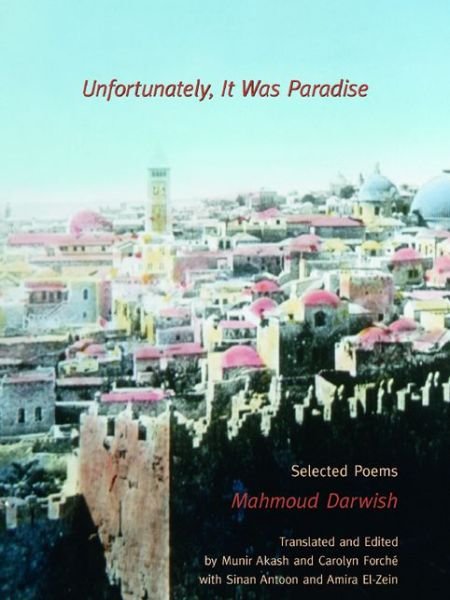 Cover for Mahmoud Darwish · Unfortunately, It Was Paradise (Pocketbok) (2003)