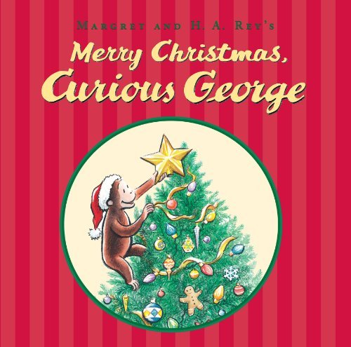 Cover for H. A. Rey · Merry Christmas, Curious George: A Christmas Holiday Book for Kids - Curious George (Innbunden bok) (2012)